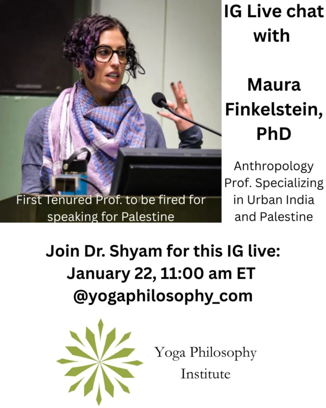 Maura Finkelstein has a PhD in cultural anthropology and from 2015 through 2024 was assistant and then associate professor of anthropology at Muhlenberg College. Trained as an anthropologist of labor specializing in urban India, she did work on disability studies and multispecies ethnography. She taught a class about Palestine and published and wrote about teaching about Palestine.

She reposted a Palestinian artist on her Instagram Stories that was critical of Zionists. She was fired from her tenured job.

She is also Jewish.

I've been wanting to chat with Maura since I heard of her story. So much has happened since, like academics getting fired for failing garbage assignments because they were based on the beliefs of the student, others being put on leave for saying critical things about a white supremacist. Now apparently you can't teach Plato either.

On the one hand there's the broad issue of academic freedom at stake. But,  it's also a particular kind of anti-oppressive politics that's getting punished. 

I'm doing an IG Live with Maura on Jan 22, 11:00 am ET on my Yoga Philosophy Institute IG page (@yogaphilosophy_com).