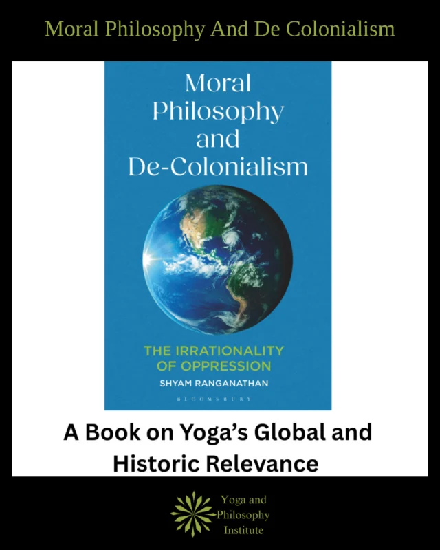 Our book of the month is Moral Philosophy and De-Colonialism: The Irrationality of Oppression, by Dr. Shyam Ranganathan. It's the only academic book to date that brings Yoga philosophy to bear on the full sweep of human history: how colonialism took hold, why it persists, and what it will take to reverse the harm.

Drawing on Yoga as a rigorous philosophical framework — not a wellness practice — the book shows that colonialism is not merely cruel, it is irrational: the imposition of a colonizer's perspective on others violates the basic rules of reasoning that form the foundation of introductory logic. For yoga practitioners, this is the argument for why moral philosophy — the reason-based, public exploration of right choices and good outcomes — is inseparable from the practice itself.

Use code GLR BD8 at bloomsbury.com for 20% off.

For more information, drop 'decolonialism' in the comments, and I will respond in our DM.